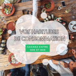 France entière - Étude sur vos habitudes de consommation - dédommagée jusqu'à 80€ - entre le 3 et le 14 décemb...