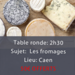 Caen - Nouveau panel sur les fromages - Dédommagé 50€ par chèque - 17 décembre 2020