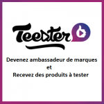 Teester - Recevez gratuitement des produits à tester en devenant ambassadeur de vos marques préférées