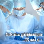 France entière - Entretien téléphonique sur les opérations chirurgicales - Dédommagé 60€ - Janvier 2021