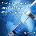 France entière - Visioconférence sur les vaccins - Dédommagée 30€ - entre le 22 et le 29 janvier 2021