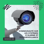 France entière - Communauté autour des systèmes d'alarme et télésurveillance pour les pros - Dédommagée 80€ - ...