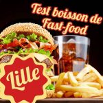 Lille - Visite mystère dans un Fast Food avec test d'une boisson - Dédommagée 25€ - Entre le 21 avril et le 2 ...