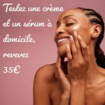 France entière - Test à domicile d'une crème et sérum anti-âge - Dédommagé jusqu'à 45€ - Du 17 septembre au 29...