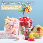 France entière - Communauté en ligne sur les bonbons - Dédommagée 50€ - Du 17 au 23 mars 2025